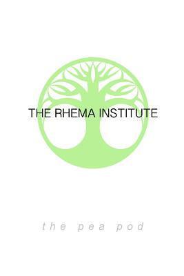 bokomslag The Rhema Institute: The Pea Pod Theory, Book 1