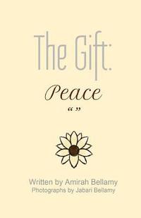 bokomslag The Gift: Peace