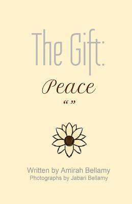 The Gift: Peace 1