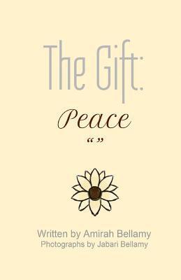 The Gift: Peace 1