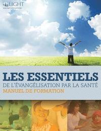 bokomslag Les Essentiels de L'Evangelisation par la Sante