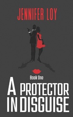 Jennifer Loy - Protector In Disguise, Häftad