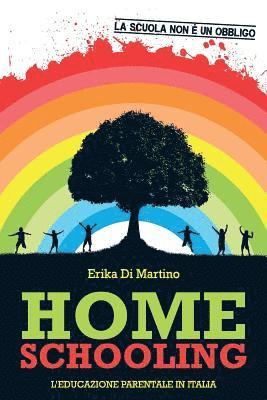 Homeschooling. L'educazione parentale in Italia 1