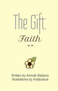 bokomslag The Gift: Faith