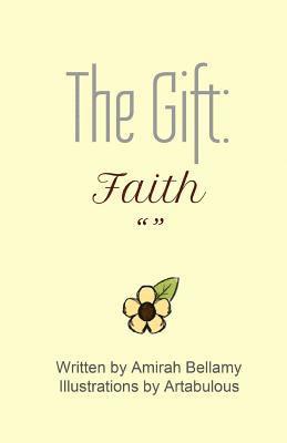 The Gift: Faith 1