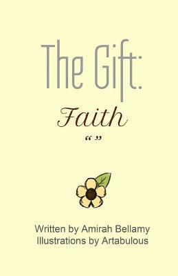 The Gift: Faith 1