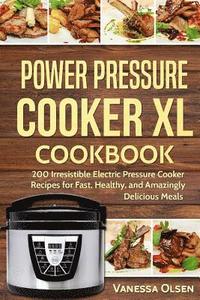 bokomslag Power Pressure Cooker XL Cookbook