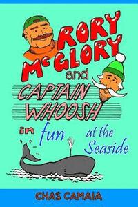 bokomslag Rory McGlory and Captain Whoosh: in Fun at the Seaside