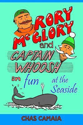 Rory McGlory and Captain Whoosh: in Fun at the Seaside 1