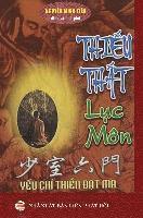 Thiếu Thất lục môn, Häftad