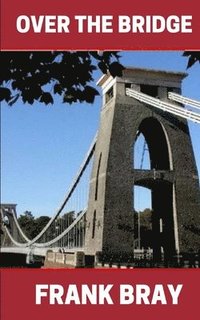 bokomslag Over the bridge