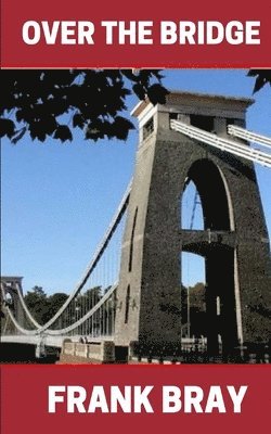 bokomslag Over the bridge