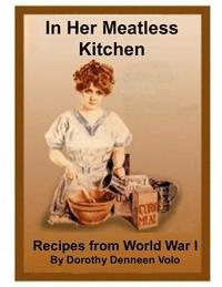 bokomslag In Her Meatless Kitchen: Recipes From World War I