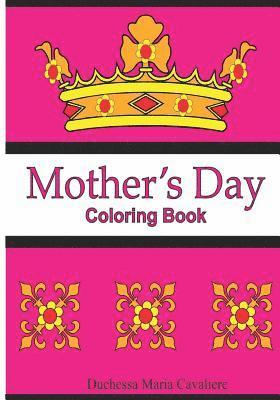 Mother's Day: Coloring Book 1