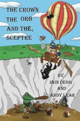 Andy Lear, Iain Degg - The Crown, The Orb and the Sceptre, Häftad