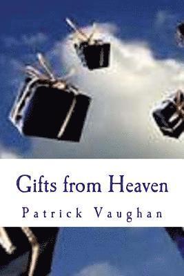 Patrick J. Vaughan - Gifts from Heaven, Häftad