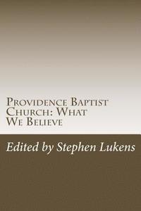 bokomslag Providence Baptist Church: What We Believe