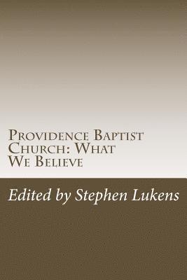 bokomslag Providence Baptist Church: What We Believe