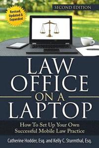 bokomslag Law Office on a Laptop: How to Set Up Your Successful Mobile Law Practice