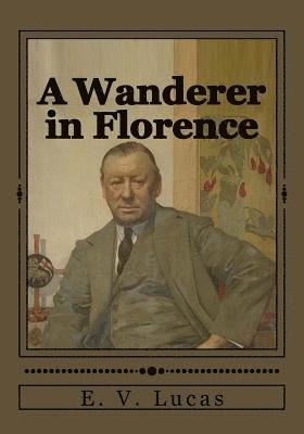 A Wanderer in Florence 1