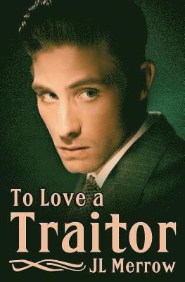To Love a Traitor 1