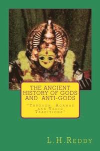 bokomslag The Ancient History of Gods and Anti-Gods: Through Agamas and Vedic Traditions