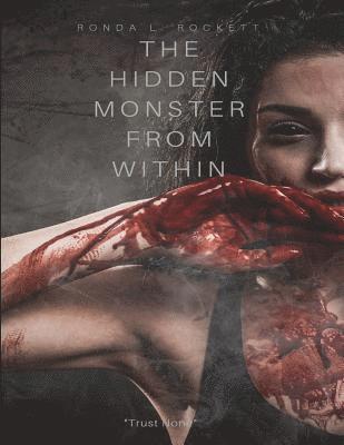 The Hidden Monster From Within: Blood is Never Thicker Then Water/ A Noval 1