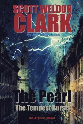 Scott Weldon Clark - The Pearl, Book 4, The Tempests Burst, Häftad