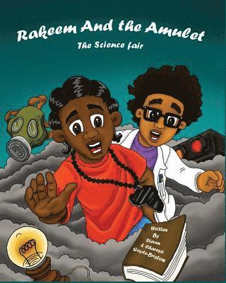 Rakeem and the Amulet: The Science Fair 1