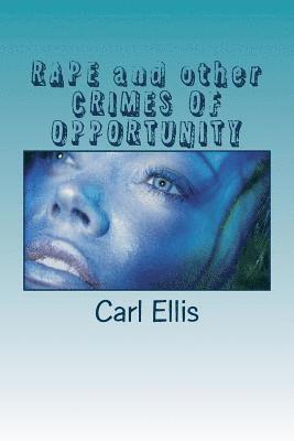 RAPE and other CRIMES OF OPPORTUNITY 1