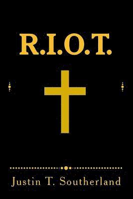 R.I.O.T.: Righteous Invasion of Truth - Bible Study Collection 1