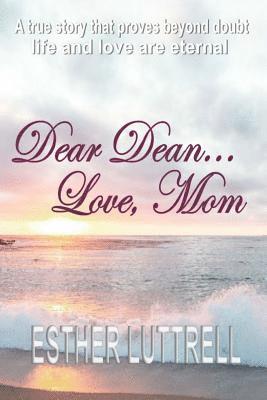 Dear Dean...Love, Mom 1