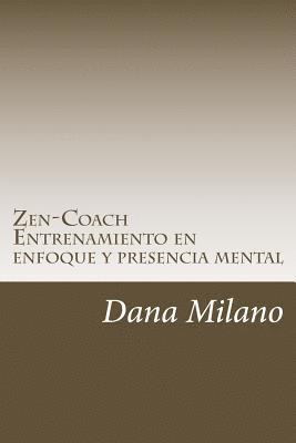 Zen-Coach: Metodo de desarrollo personal y profesional 1