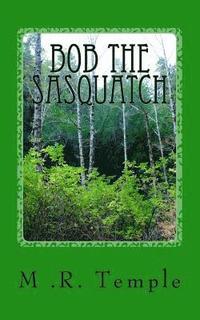 bokomslag Bob the Sasquatch