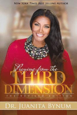 Praying From The Third Dimension REVISED EDITION 1