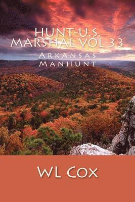 bokomslag Hunt-U.S. Marshal Vol 33: Arkansas Manhunt