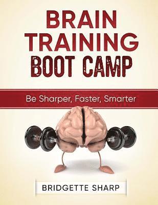 Bridgette Sharp - Brain Training Boot Camp: Be Sharper, Faster, Smarter, Häftad
