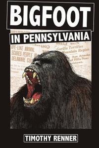 bokomslag Bigfoot in Pennsylvania