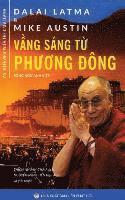 bokomslag V?ng sáng t? Ph??ng ?ông: Ph?ng v?n ??c ??t-lai L?t-ma XIV