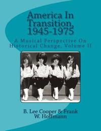 bokomslag America In Transition, 1945-1975: A Musical Perspective On Historical Change, Volume II