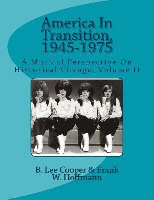America In Transition, 1945-1975: A Musical Perspective On Historical Change, Volume II 1