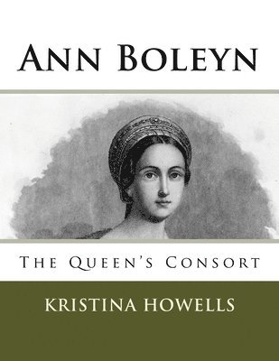 bokomslag Ann Boleyn: The Queen's Consort