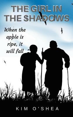 The Girl in the Shadows Part 3: When the Apple is Ripe, it will Fall 1