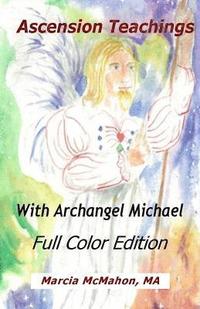 bokomslag Ascension Teachings with Archangel Michael: Full Color Edition