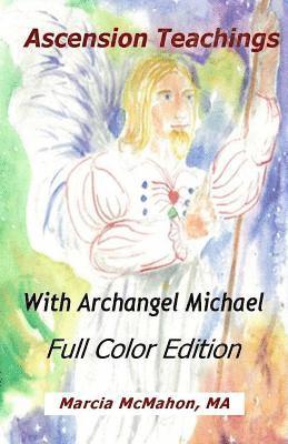 bokomslag Ascension Teachings with Archangel Michael: Full Color Edition