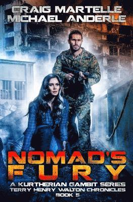 Nomad's Fury: A Kurtherian Gambit Series 1