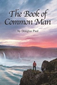 bokomslag The Book of Common Man