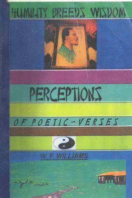 bokomslag Humility Breeds Wisdom: Perceptions of Poetic Verses & Historical Reflections