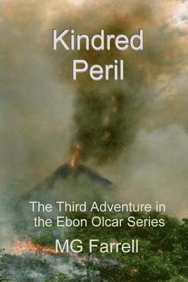 Kindred Peril: The Third Adventure in the Ebon Olcar Series 1