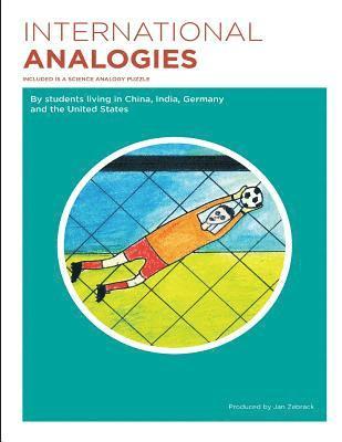 International Analogies: By students living in China, India, Germany and the United States 1